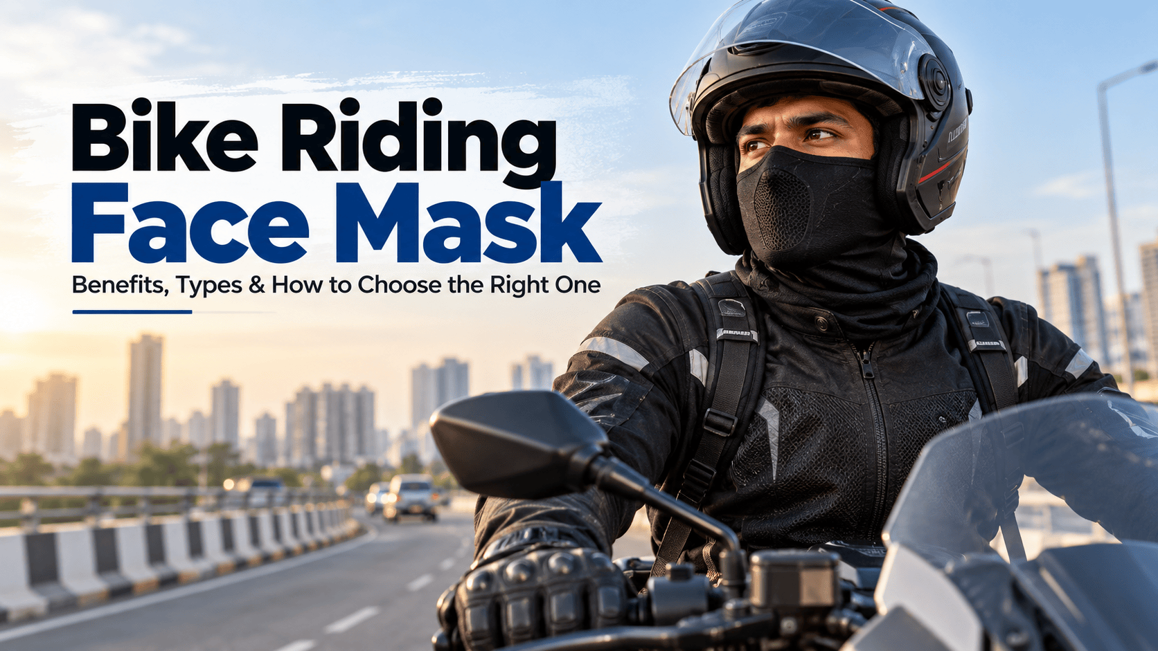 Bike Riding Face Mask: Benefits, Types & How to Choose the Right One