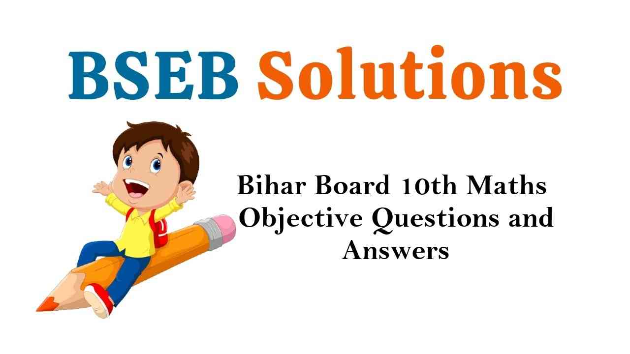 Bihar Board Class 10th Maths Objective Questions and Answers Key Pdf Download in Hindi & English