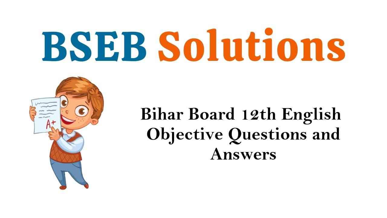 Bihar Board 12th English 100 & 50 Marks Objective Questions and Answers Key Pdf Download