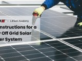 Diy Instructions For A Fully Off Grid Solar Power System Bslbatt