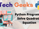 Python Quadratic Formula Python Program To Solve Quadratic Equation