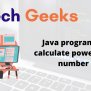 Java Program To Calculate Power Of A Number - BTech Geeks