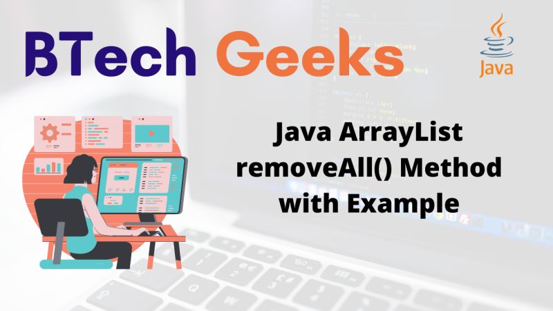 Java Arraylist Clear Method With Example Btech Geeks - Ocean Background Collection - Desktop Quality
