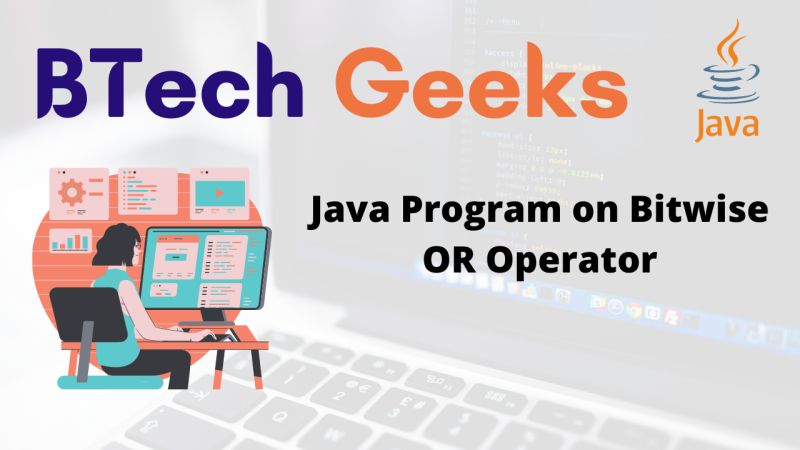 Java Program On Bitwise Or Operator Btech Geeks - 4K City Wallpapers for Desktop