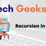 Recursion In Java - BTech Geeks