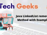 Java Linkedlist Remove Method With Examples Btech Geeks