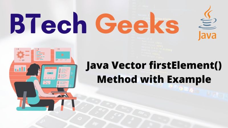 Java Program For Vector Firstelement Method Codedost - Ocean Illustrations - Elegant 8K Collection