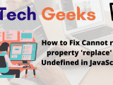 How To Fix Cannot Read Property Replace Of Undefined In Javascript