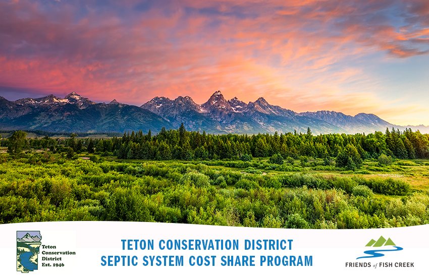 Teton County Residents Eligible for Septic Maintenance Cost-Share Program Grand Teton Jackson Buckrail - Jackson Hole, news