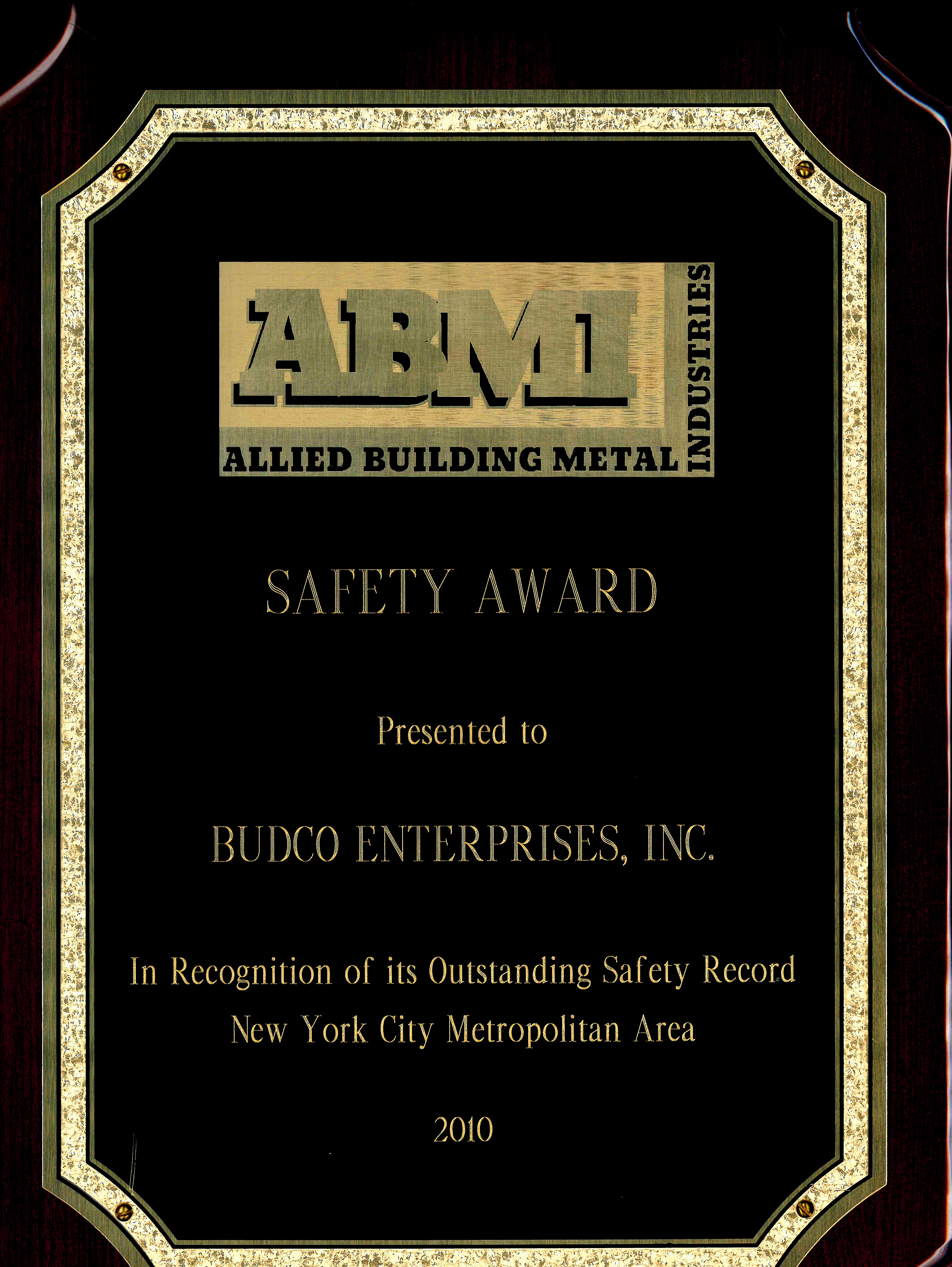 Awarded by Allied Building Metal Industries for Budco’s safety record during the 2010 calendar year