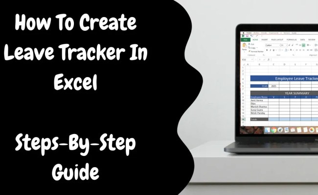 How To Create Leave Tracker In Excel - 2 Easy Methods