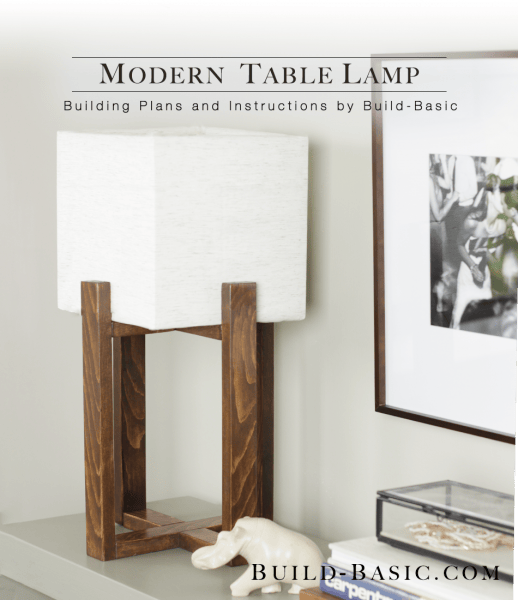 Build A Modern Table Lamp Build Basic