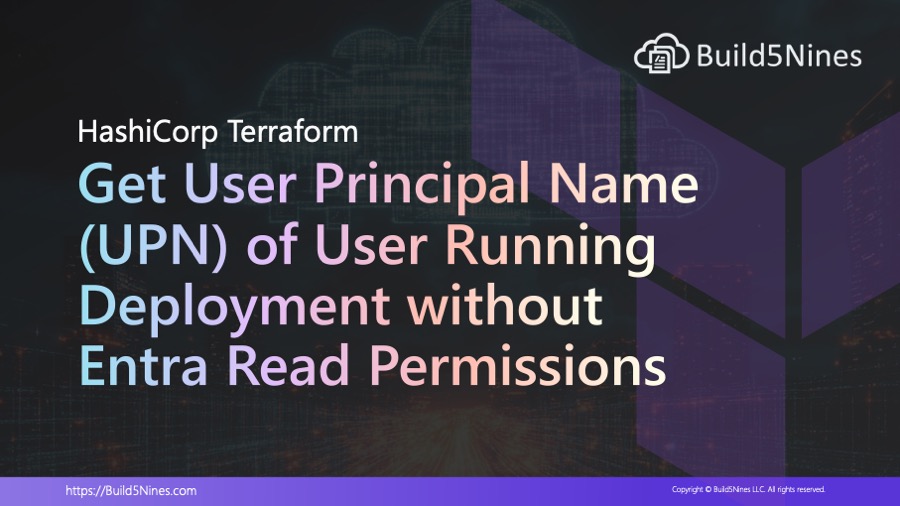 Terraform: Get User Principal Name (UPN) Of User Running Deployment Without Entra ID Read Permissions Terraform: Get User Principal Name (UPN) Of User Running Deployment Without Entra ID Read Permissions
