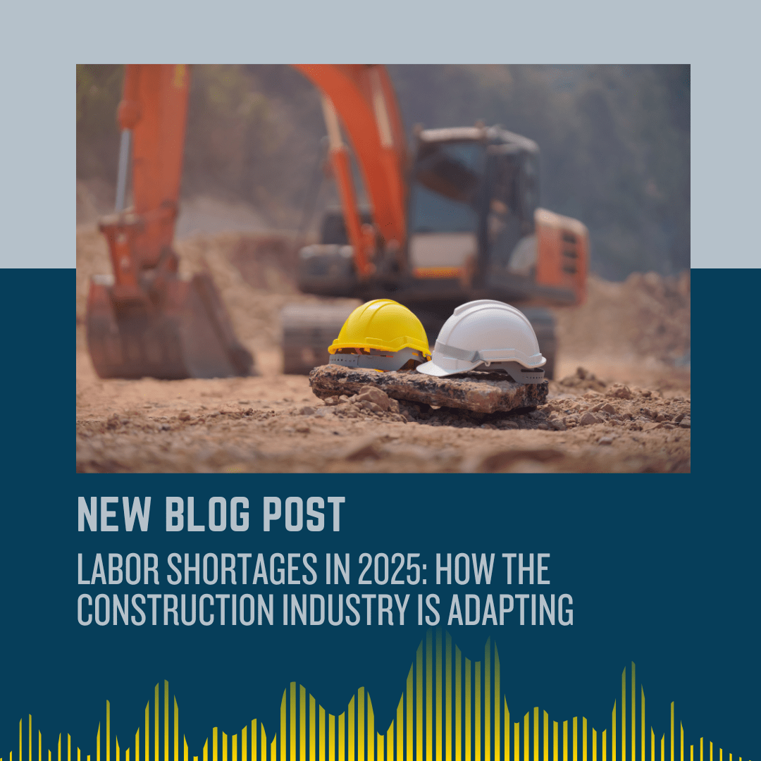 Labor Shortages in 2025: How the Construction Industry is Adapting