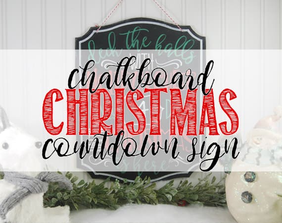 Create your diy project using your cricut explore, silhouette and more. Chalkboard Christmas Countdown Sign Burton Avenue