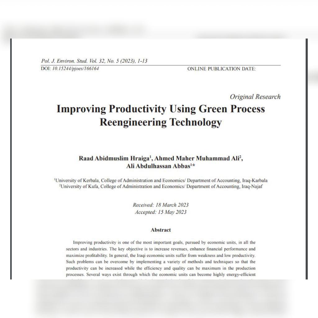 Read more about the article تدريسيان من جامعة كربلاء ينشران بحثاً علمياً مشتركاً مع تدريسي من جامعة الكوفة عن تحسين الإنتاجية باستخدام تقنية إعادة هندسة العمليات الخضراء في مجلة بولندية