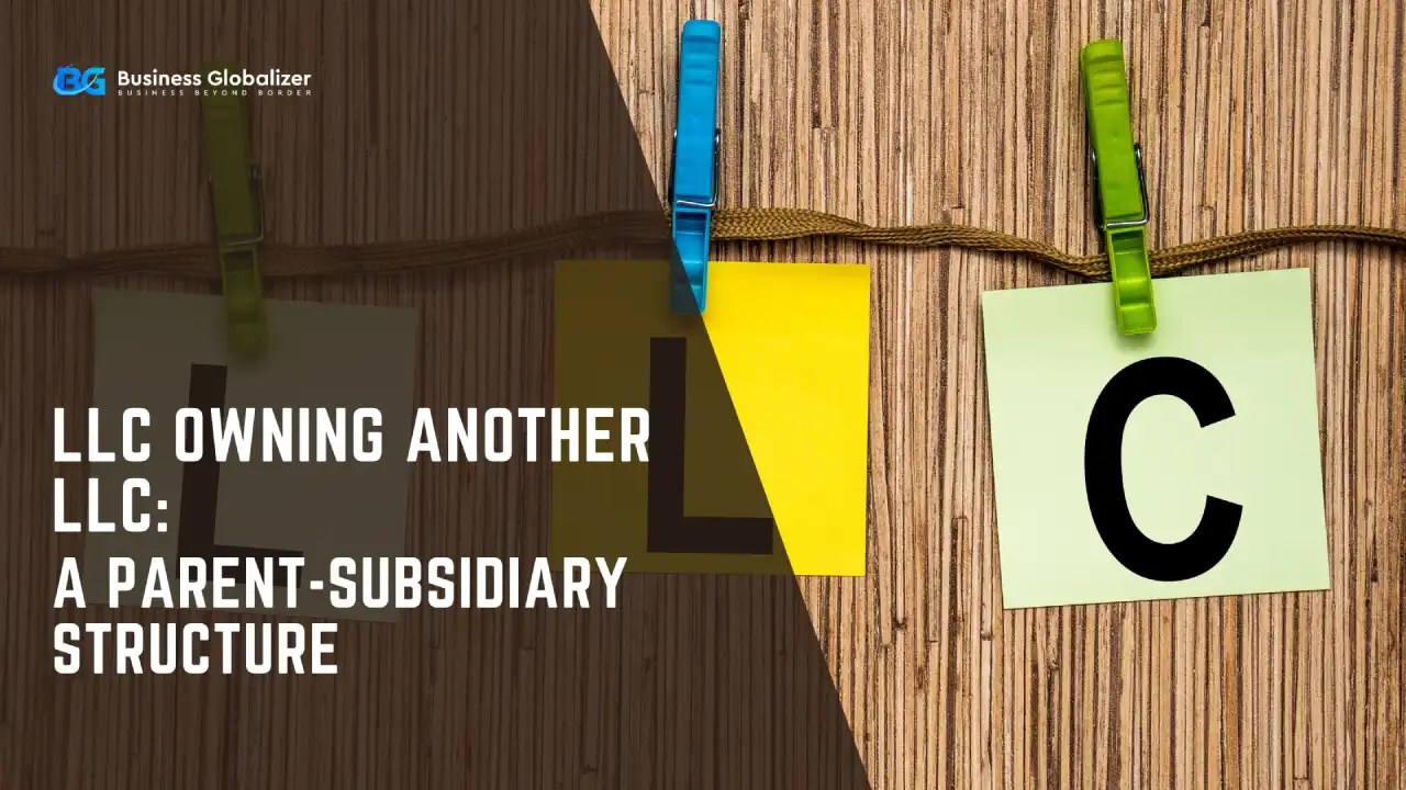Llc owning another llc: a parent-subsidiary structure