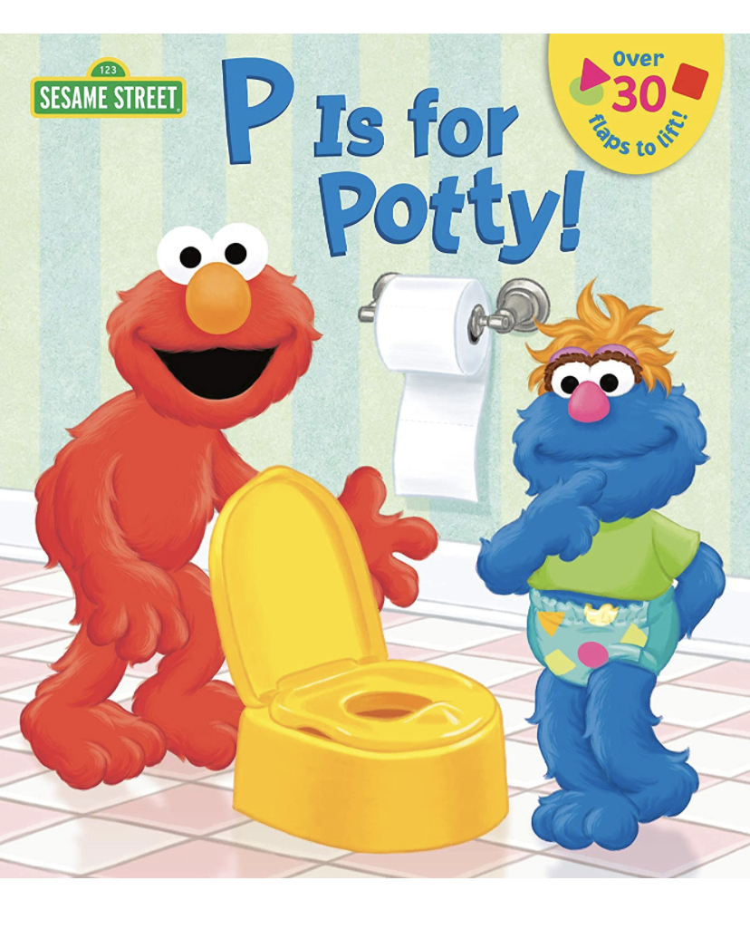 P is for Potty! (Sesame Street) (Lift-the-Flap) Board book