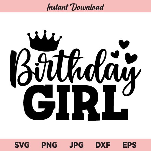 Happy 30th birthday svg designthis is an instant download cutting file compatible with many different cutting software/machines like cricut . Birthday Girl Svg Birthday Girl Crown Svg Birthday Shirt Svg Birthday Party Svg Birthday Svg Its My Birthday Svg Png Dxf Buy Svg Designs