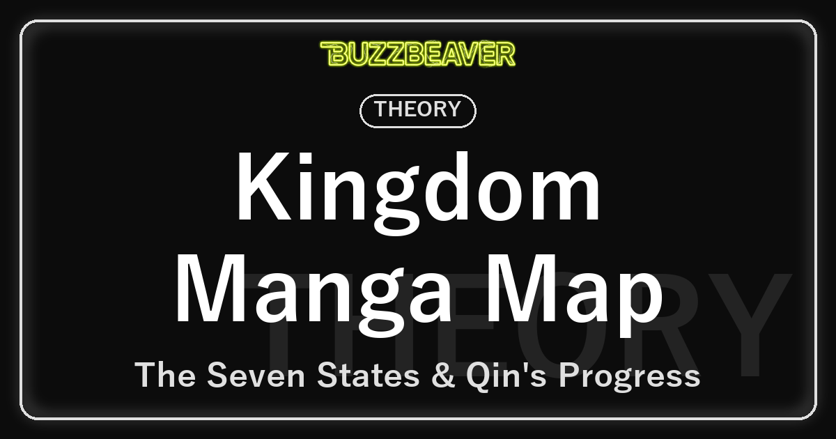 Kingdom Manga Map: The Seven States & Qin's Progress