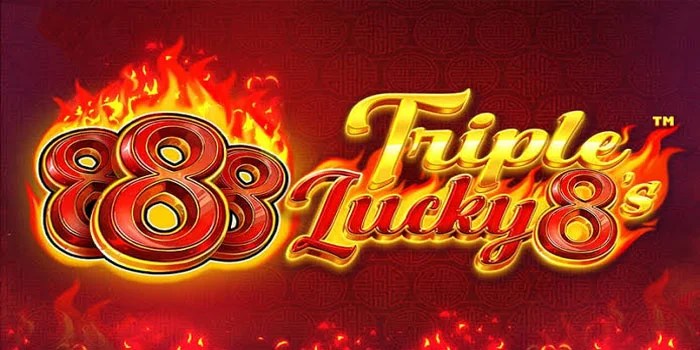 Tips Ampuh Main Slot Triple Lucky 8s Tanpa Rugi