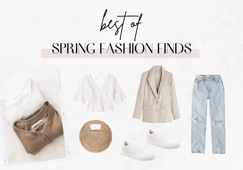 Spring Fashion Finds You Need in Your Closet