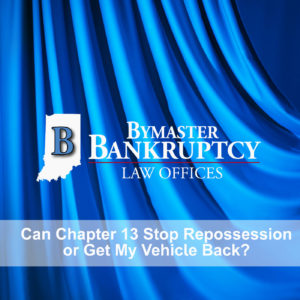 Can Chapter 13 Stop Repossession or get my vehicle back after repossession?