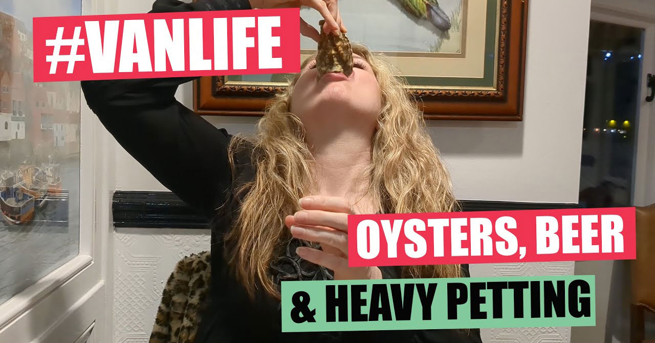 14. Whitby – Oysters, Beer & Heavy Petting – Yorkshire Van Life