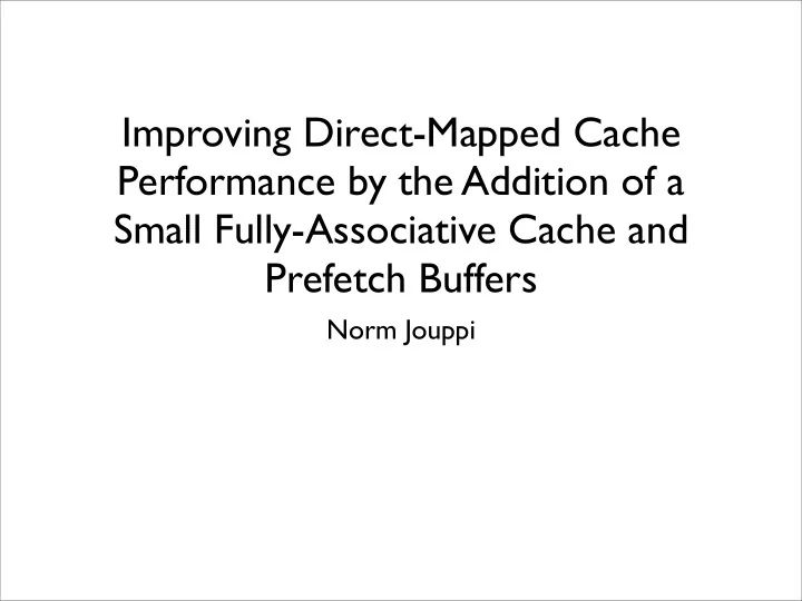Ppt Improving Direct Mapped Cache Performance By The Addition Of A Powerpoint Presentation - Best Space Backgrounds in Retina