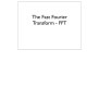 [PPT] - The Fast Fourier Transform - FFT Sound Design And Interactive ...