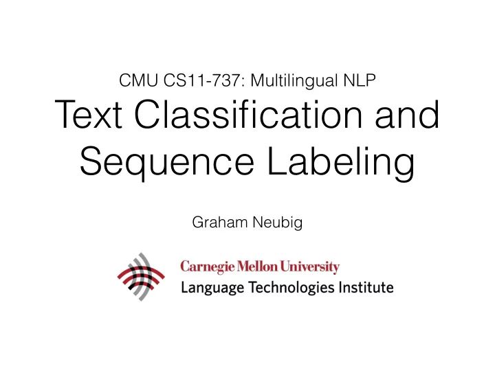Ppt Text Classification And Sequence Labeling Graham Neubig Text Powerpoint Presentation - Dark Background Collection - 8K Quality