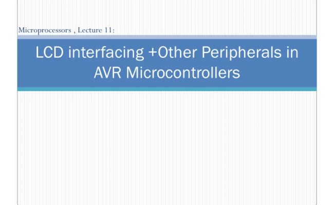 [PPT] - LCD Interfacing +Other Peripherals In AVR Microcontrollers ...