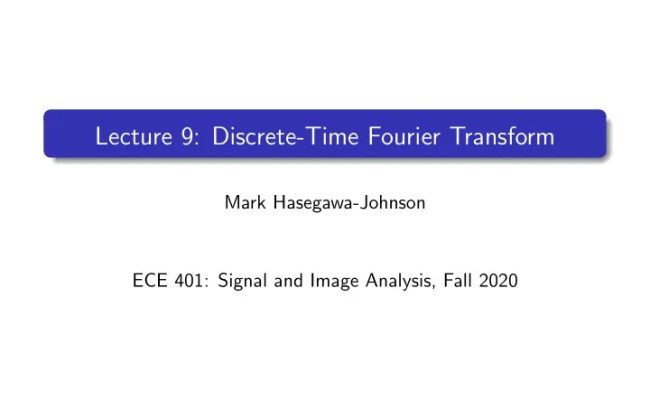 [PPT] - Lecture 9: Discrete-Time Fourier Transform Mark Hasegawa-Johnson PowerPoint Presentation ...