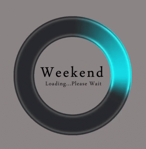 Weekend Loading Gif Weekend Loading Dance Discover Share Gifs