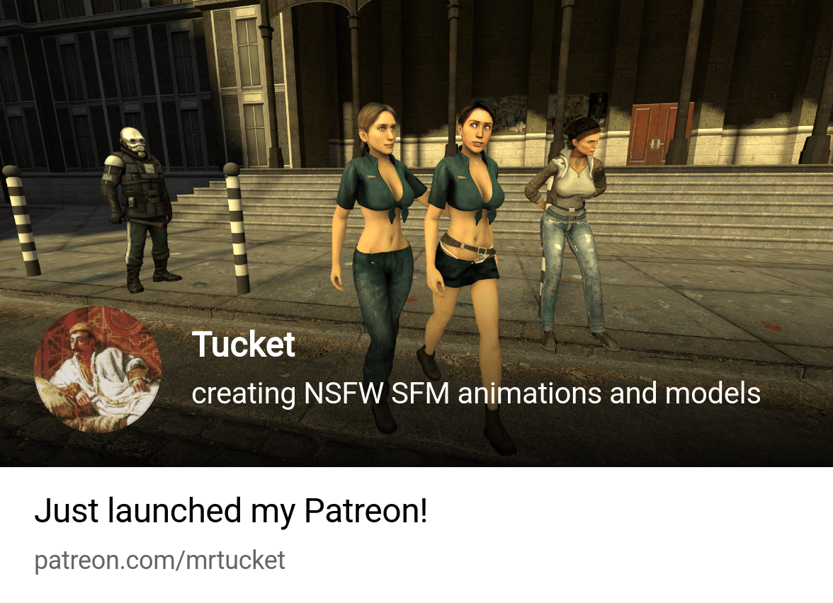 Tucket | creating NSFW SFM animations and models | Patreon