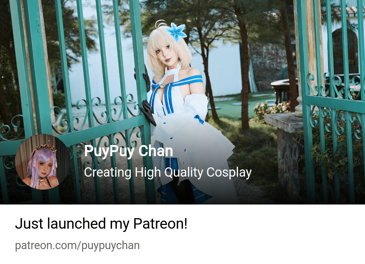 PuyPuy Chan | creating High Quality Cosplay | Patreon
