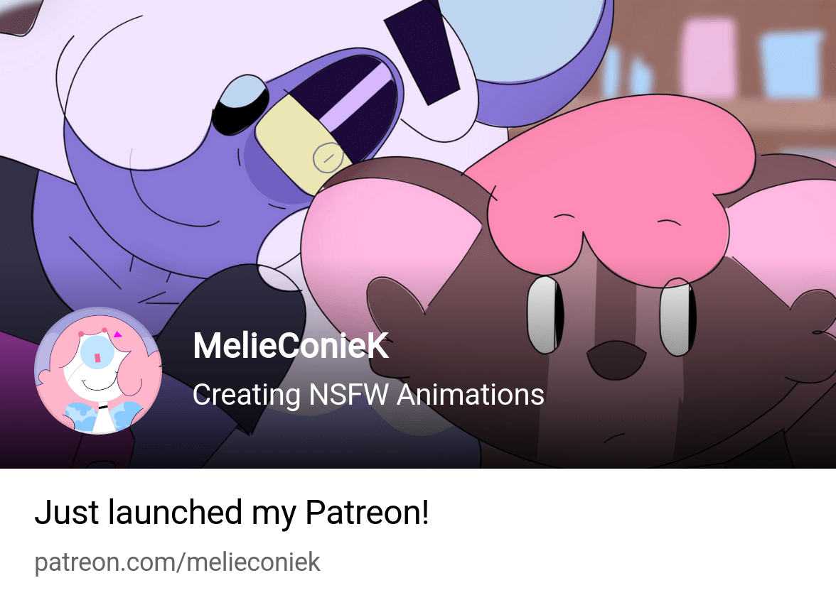 MelieConieK | Creating NSFW Animations | Patreon