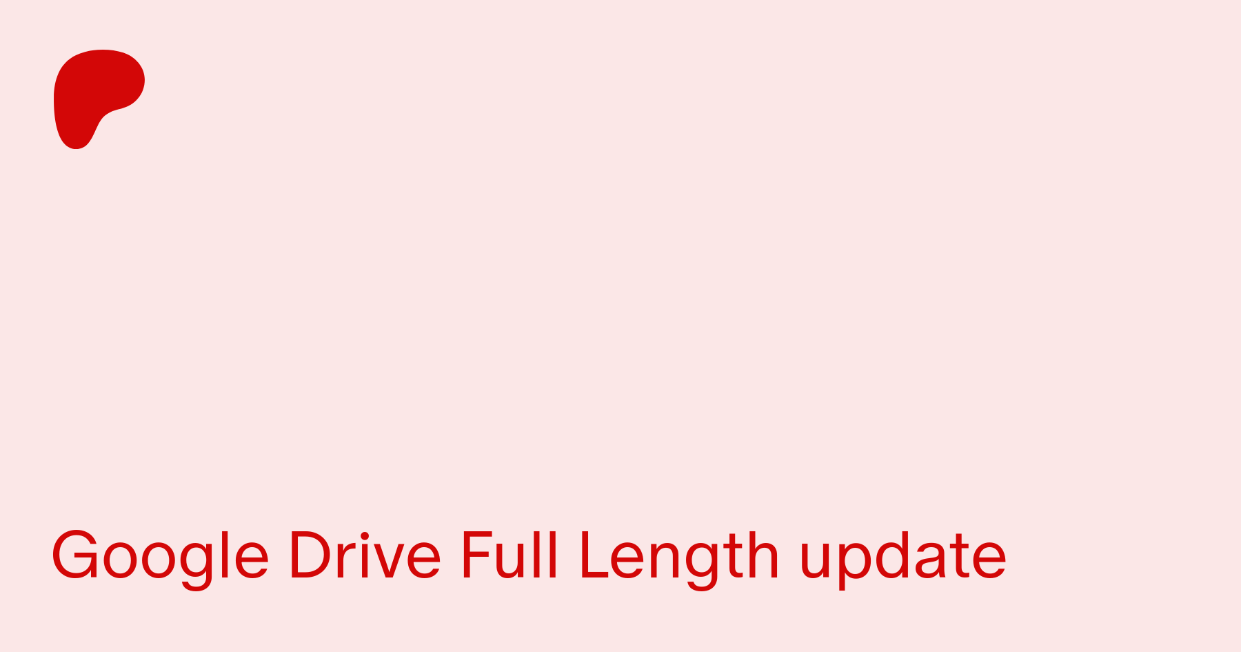 Google Drive Full Length update | Patreon