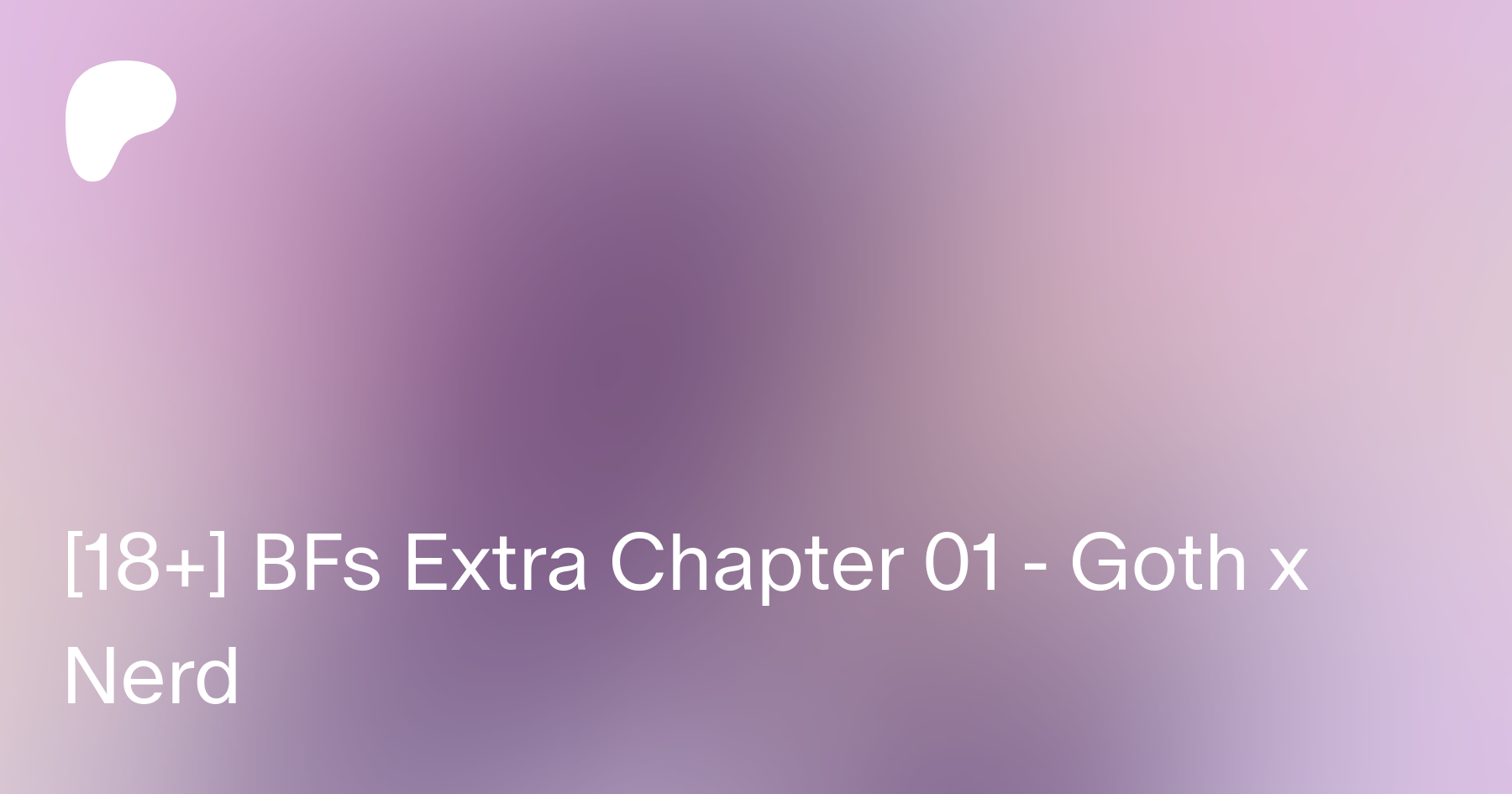 18+] BFs Extra Chapter 01 - Goth x Nerd | Patreon