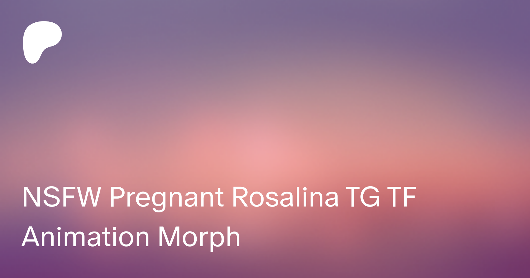 NSFW Pregnant Rosalina TG TF Animation Morph | Patreon