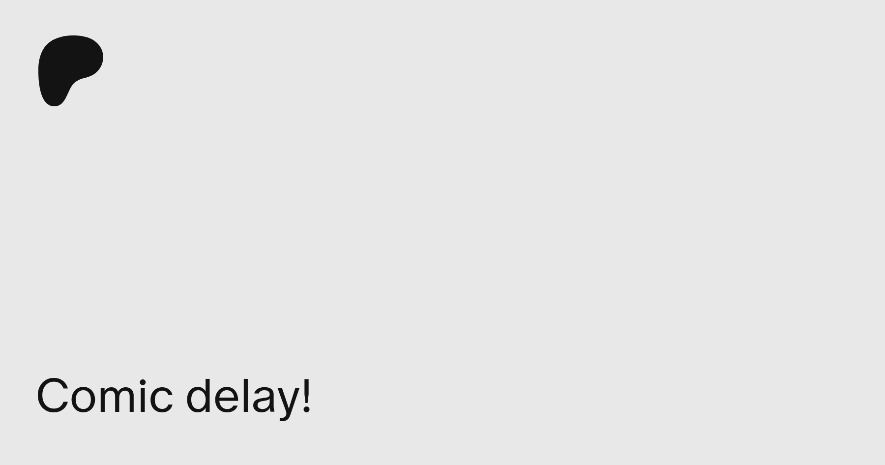 Comic delay! | Patreon