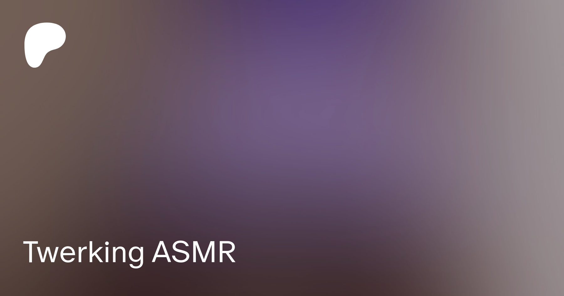 Twerking ASMR | Patreon