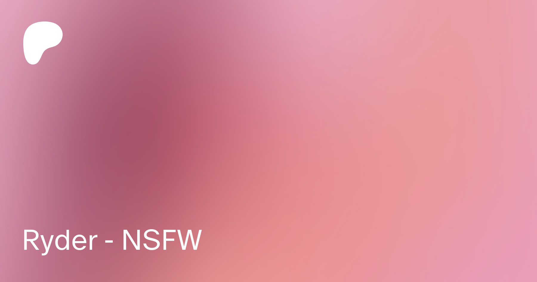 Ryder - NSFW | Patreon