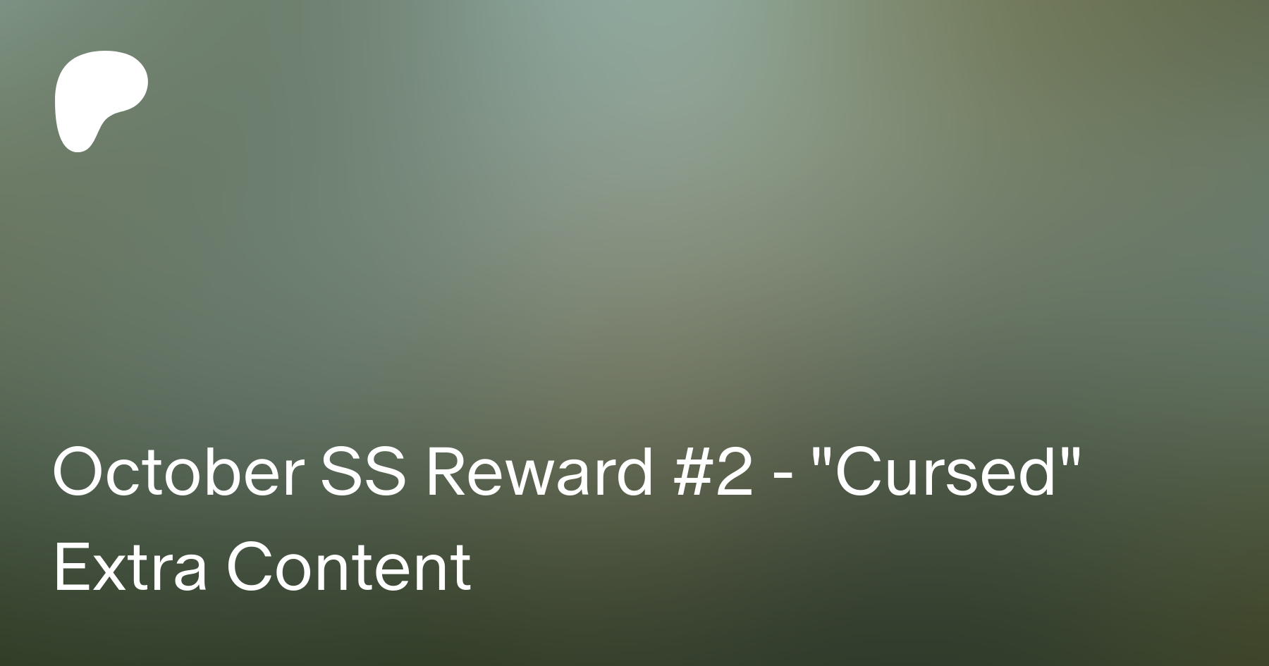 October SS Reward #2 - Cursed Extra Content | Patreon