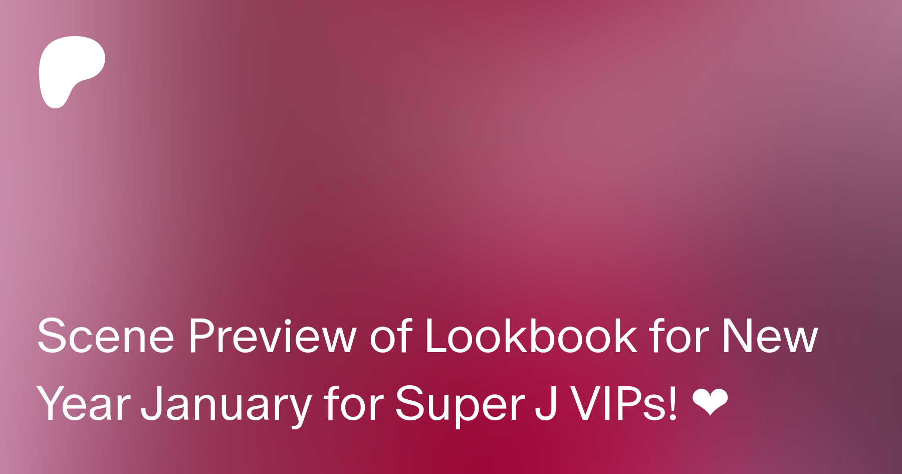 Scene Preview of Lookbook for New Year January for Super J VIPs! ❤ | Patreon