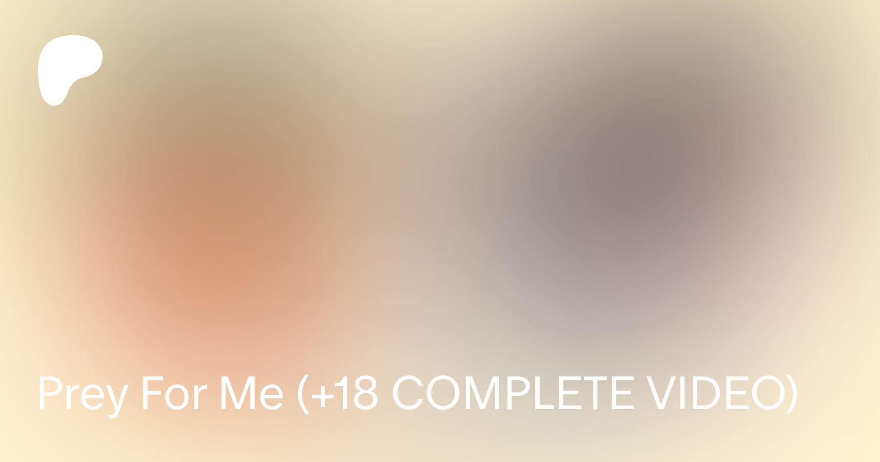 Prey For Me (+18 COMPLETE VIDEO) | Patreon
