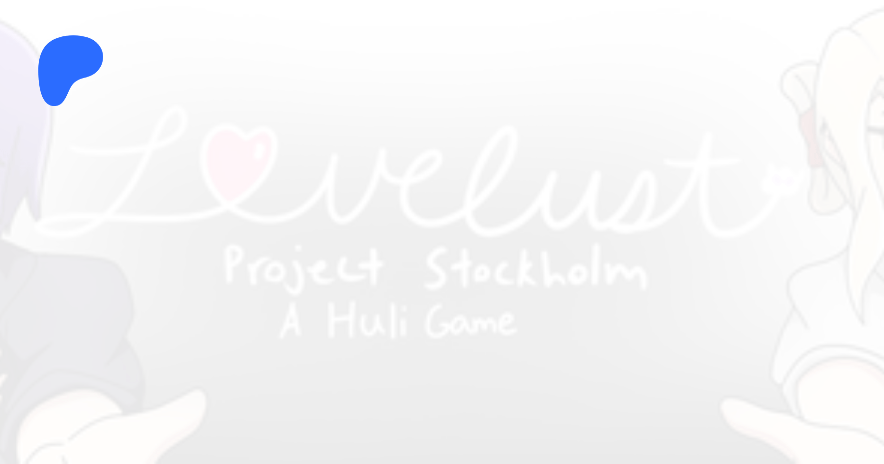 Lovelust: Project Stockholm 1.0 Soon™ | Patreon