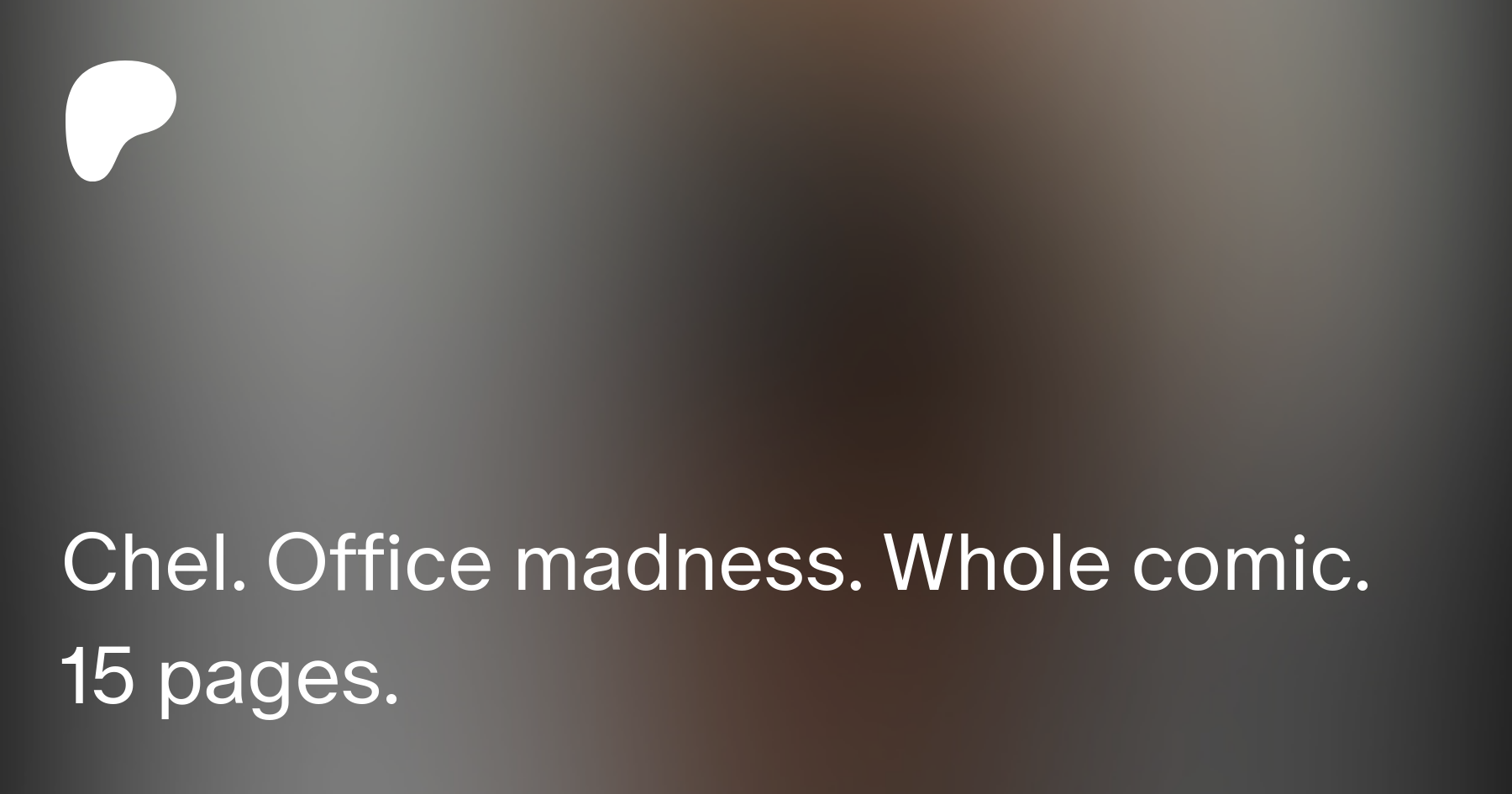 Chel. Office madness. Whole comic. 15 pages. | Patreon