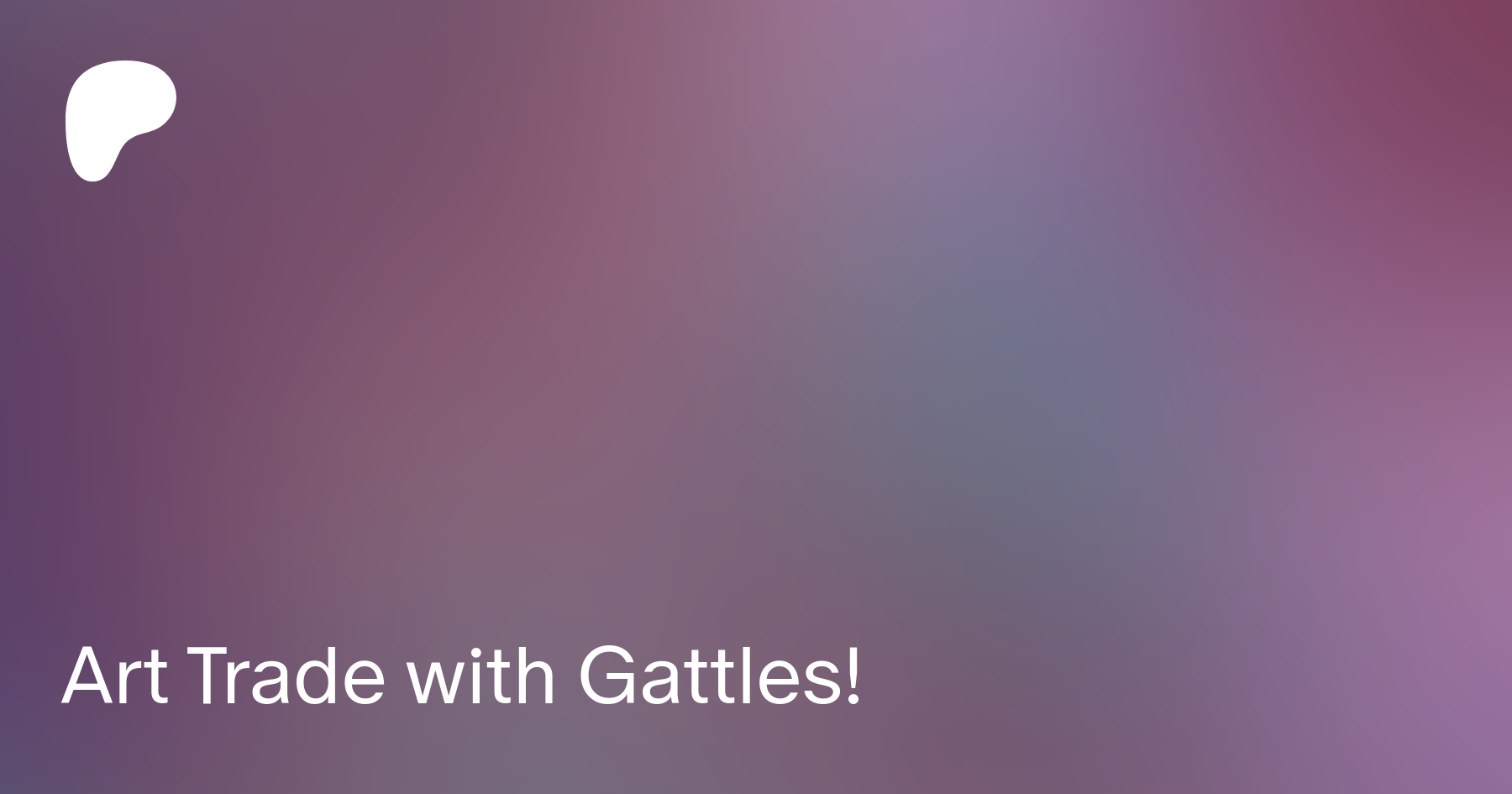 Art Trade with Gattles! | Patreon