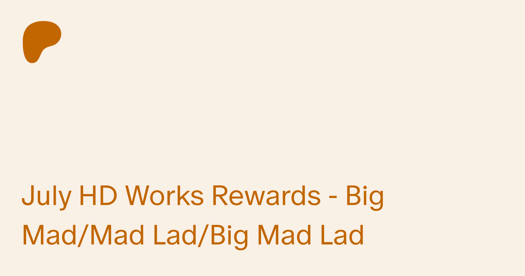 July HD Works Rewards - Big MadMad LadBig Mad Lad | Patreon